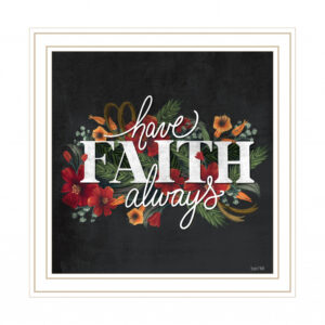 Have Faith Always White Framed Print Wall Art
